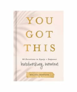 Sweet Water Decor You Got This: 90 Devotions To Equip And Empower Hardworking Women STATIONERY
